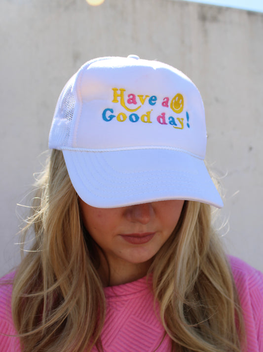 have a good day trucker hat